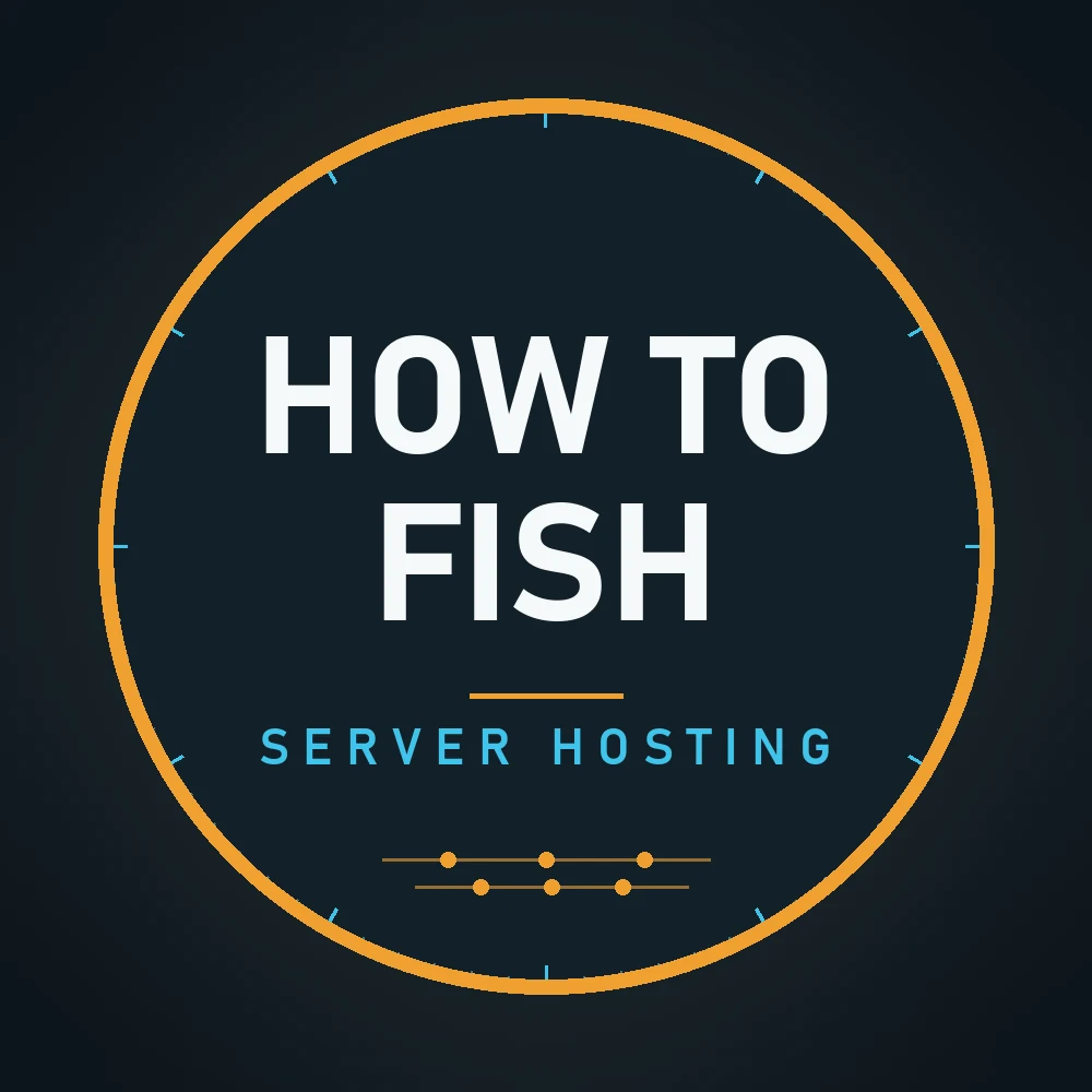 How to Fish server hosting