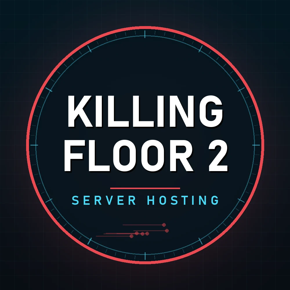 Killing Floor 2 server hosting