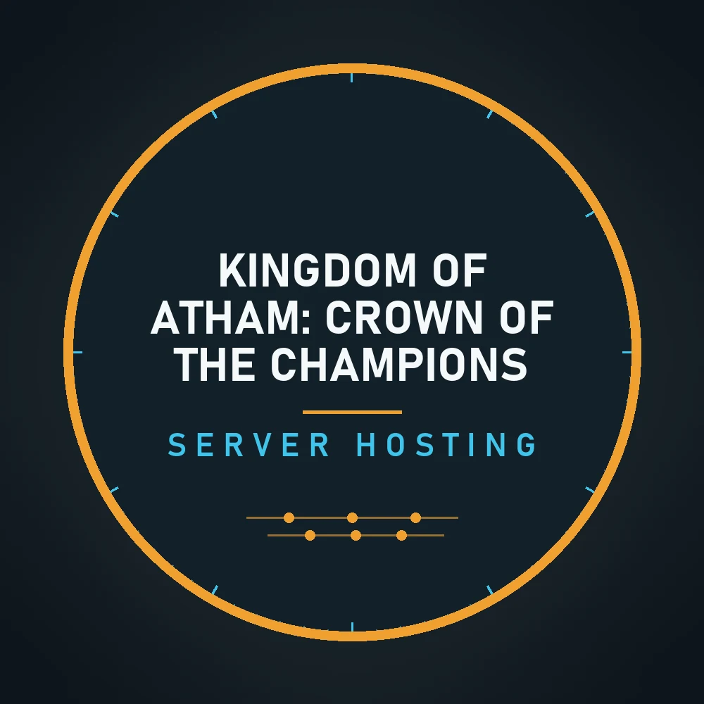 Kingdom of Atham: Crown of the Champions server hosting