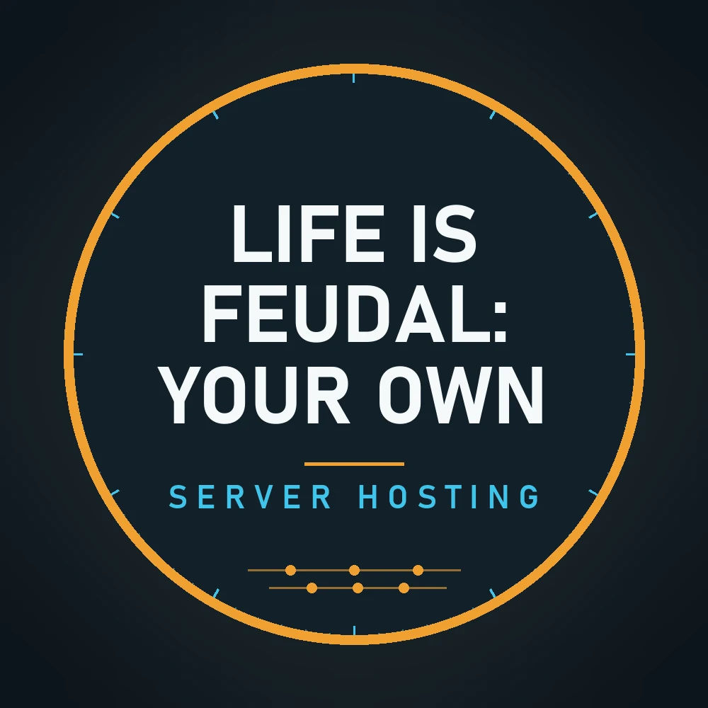 Life is Feudal: Your Own server hosting