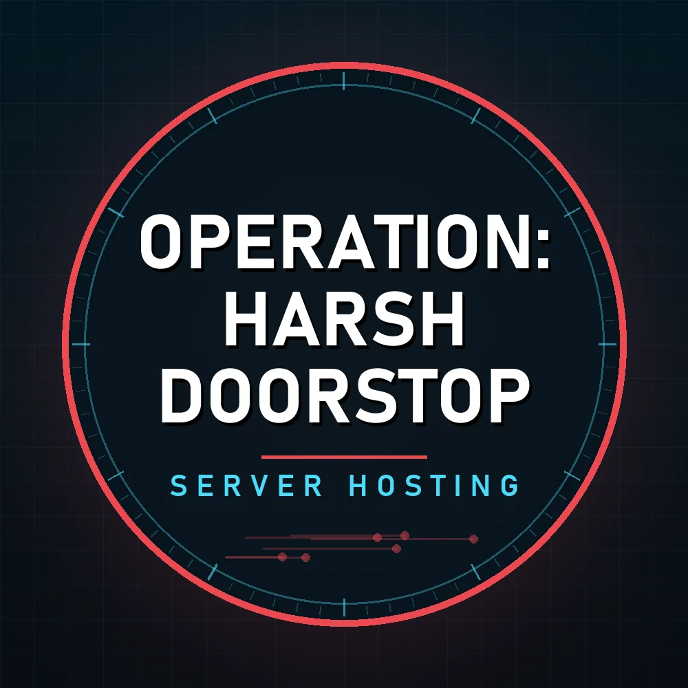 Operation: Harsh Doorstop server hosting